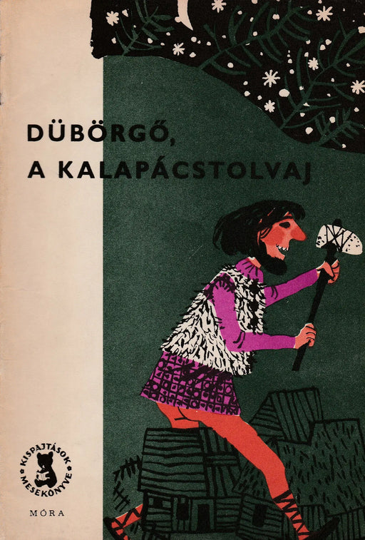 Dübörgő, a kalapácstolvaj - Oskola Antikvárium