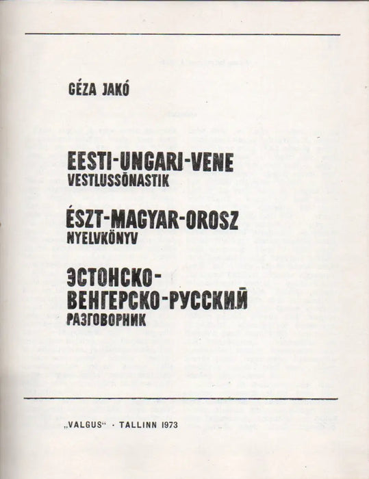 Eesti - ungari - vene vestlussonastik - Észt - magyar - orosz nyelvkönyv - Эстонско - венгерско - русский разговорник - Oskola Antikvárium