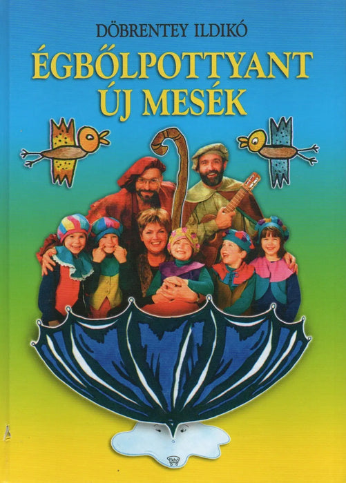Égbőlpottyant új mesék - Oskola Antikvárium