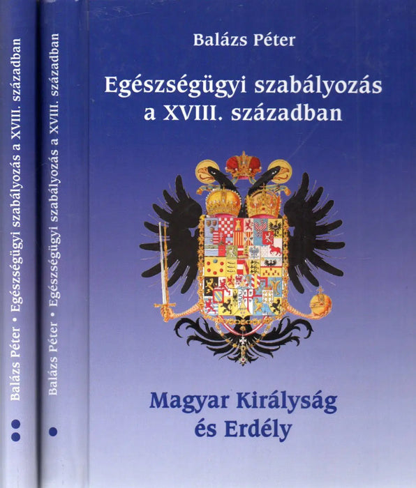 Egészségügyi szabályozás a XVIII. században I - II. - Oskola Antikvárium