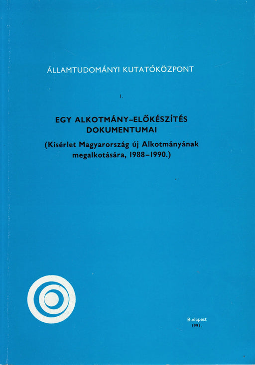 Egy alkotmány - előkészítés dokumentumai I - II. - Oskola Antikvárium