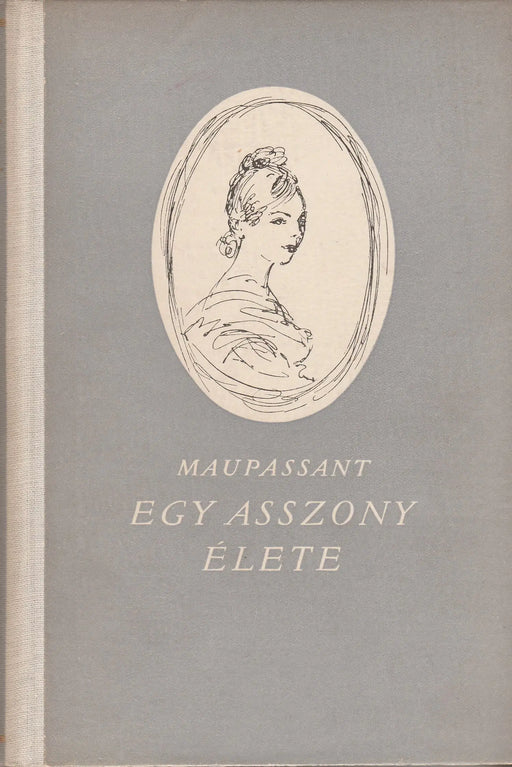 Egy asszony élete - Oskola Antikvárium