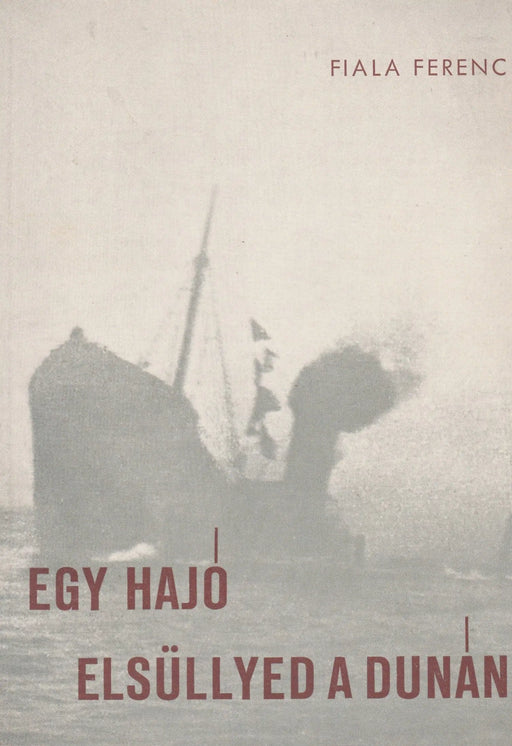 Egy hajó elsüllyed a Dunán - Oskola Antikvárium