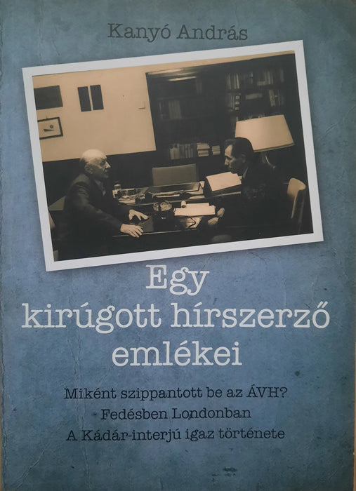 Egy kirúgott hírszerző emlékei - Oskola Antikvárium