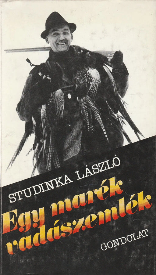 Egy marék vadászemlék - Oskola Antikvárium