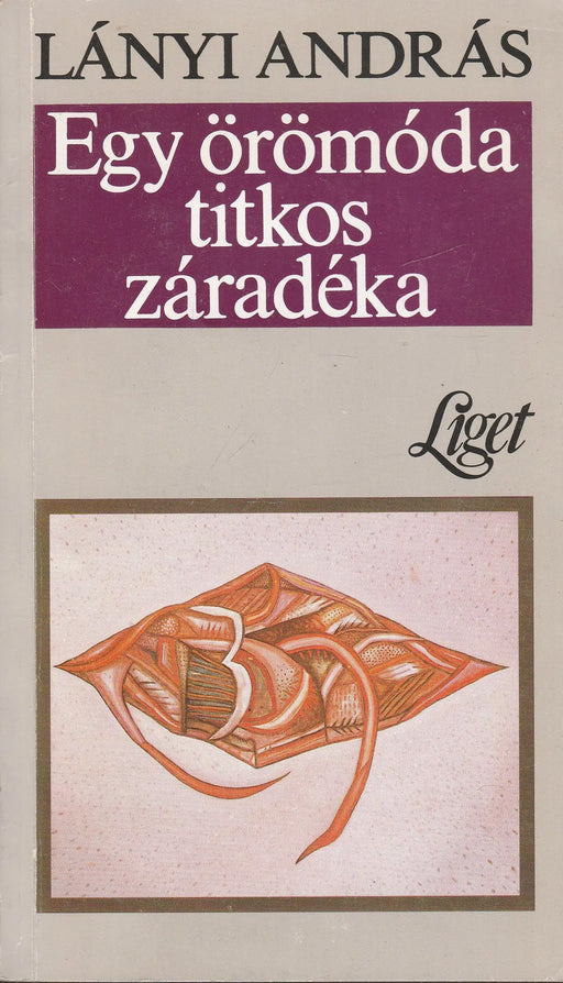 Egy örömóda titkos záradéka - Oskola Antikvárium