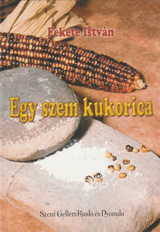 Egy szem kukorica - Oskola Antikvárium