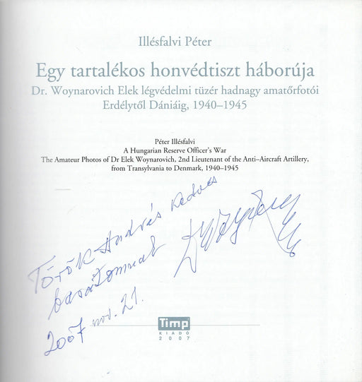 Egy tartalékos honvédtiszt háborúja - A Hungarian Reserve Officer's War - Oskola Antikvárium