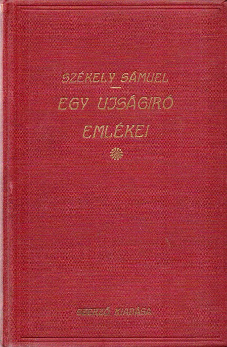 Egy újságíró emlékei - Oskola Antikvárium