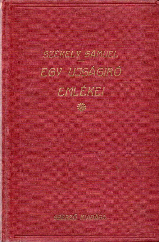 Egy újságíró emlékei - Oskola Antikvárium