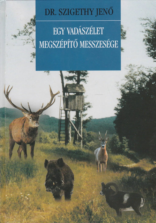 Egy vadászélet megszépítő messzesége - Oskola Antikvárium