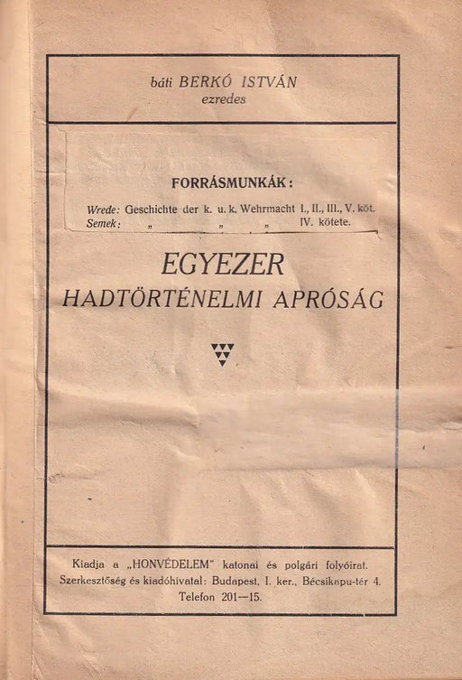 Egyezer hadtörténelmi apróság - Oskola Antikvárium
