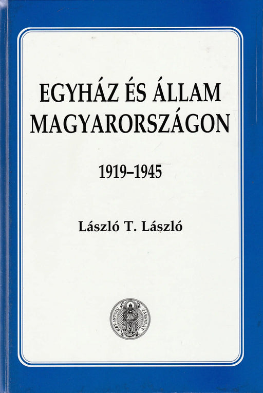 Egyház és állam Magyarországon - Oskola Antikvárium