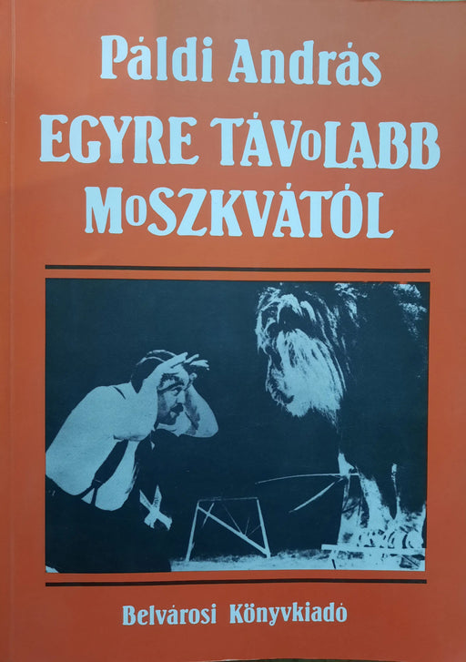 Egyre távolabb Moszkvától - Oskola Antikvárium