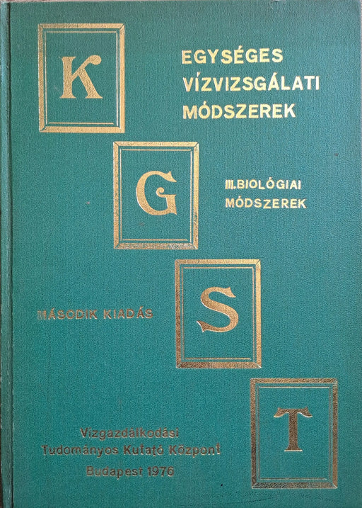 Egységes vízvizsgálati módszerek III. Biológiai módszerek - Oskola Antikvárium