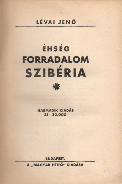 Éhség, forradalom, Szibéria I - II. - Oskola Antikvárium