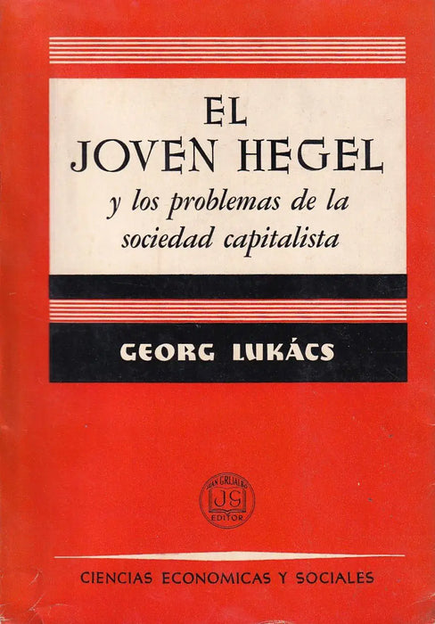 El joven Hegel y los problemas de la sociedad capitalista - Oskola Antikvárium