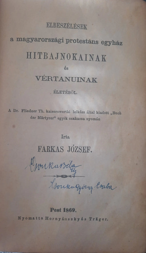 Elbeszélések a magyarországi protestáns egyház hitbajnokainak és vértanuinak életéből - Oskola Antikvárium
