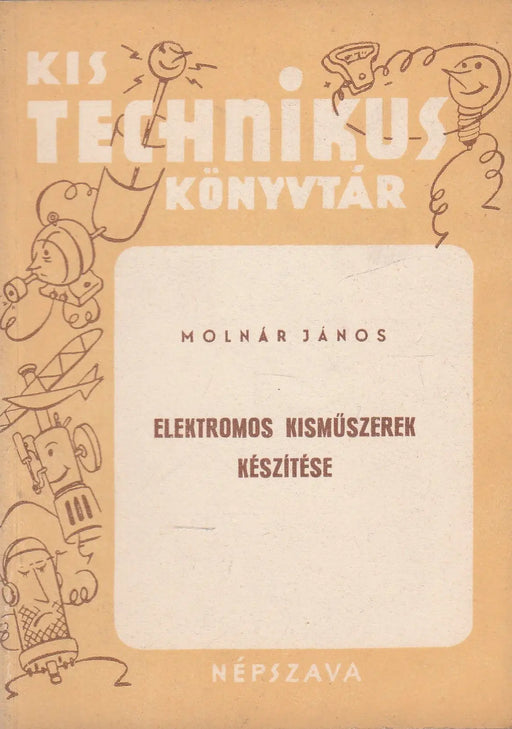 Elektromos kisműszerek készítése - Oskola Antikvárium