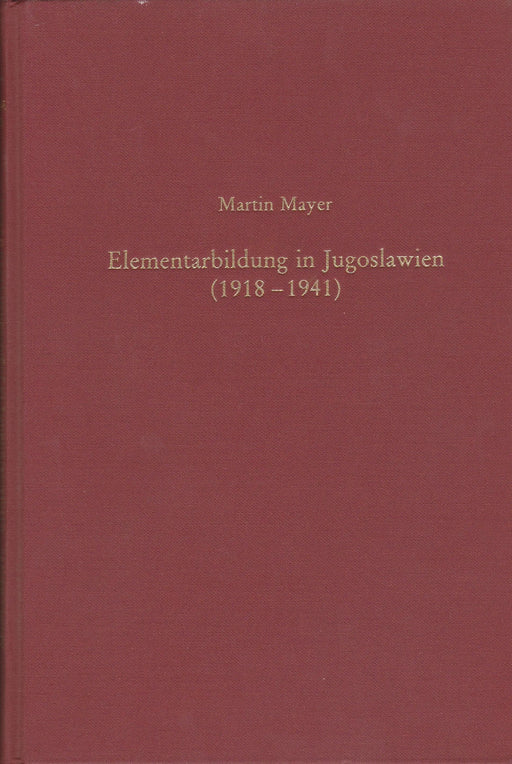 Elementarbildung in Jugoslawien (1918 - 1941) - Oskola Antikvárium