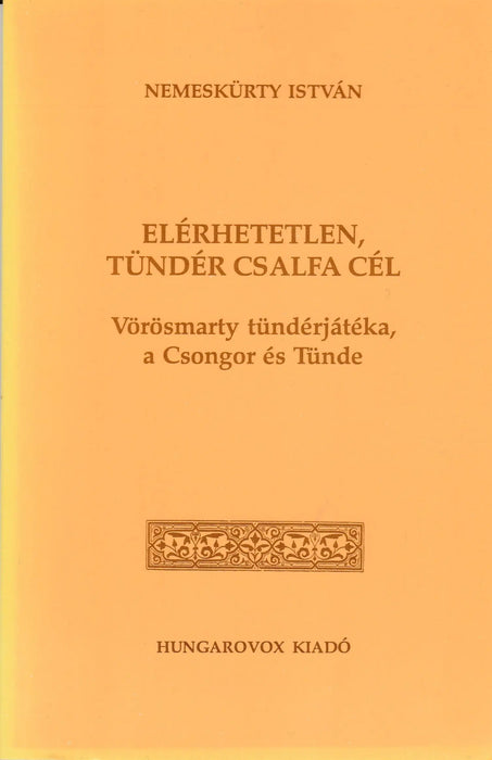 Elérhetetlen, tündér csalfa cél - Oskola Antikvárium