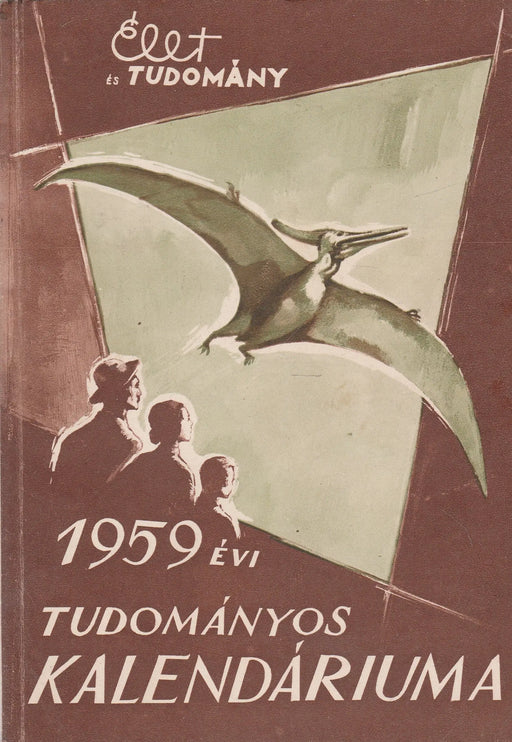 Élet és Tudomány tudományos kalendáriuma 1959 - Oskola Antikvárium
