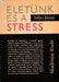 Életünk és a stress - Oskola Antikvárium