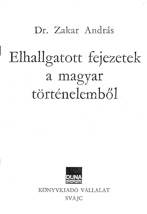 Elhallgatott fejezetek a magyar történelemből - Oskola Antikvárium