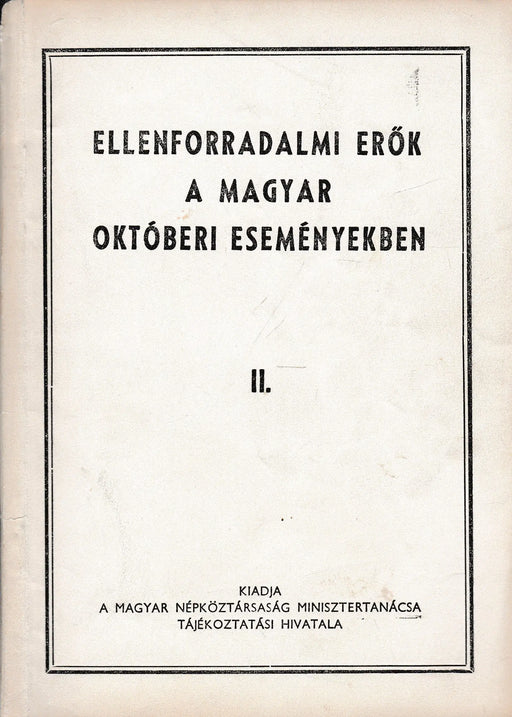 Ellenforradalmi erők a magyar októberi eseményekben I - III. - Oskola Antikvárium