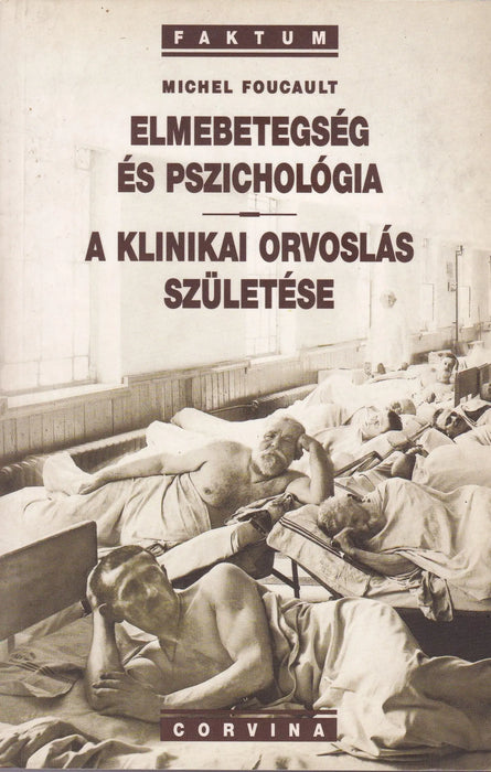 Elmebetegség és pszichológia - A klinikai orvoslás születése - Oskola Antikvárium