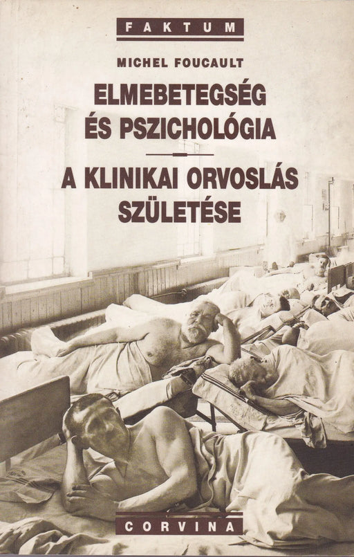 Elmebetegség és pszichológia - A klinikai orvoslás születése - Oskola Antikvárium