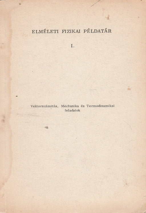 Elméleti fizikai példatár I. - Oskola Antikvárium