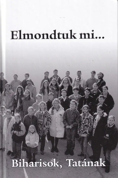 Elmondtuk mi... Biharisok, Tatának - Oskola Antikvárium