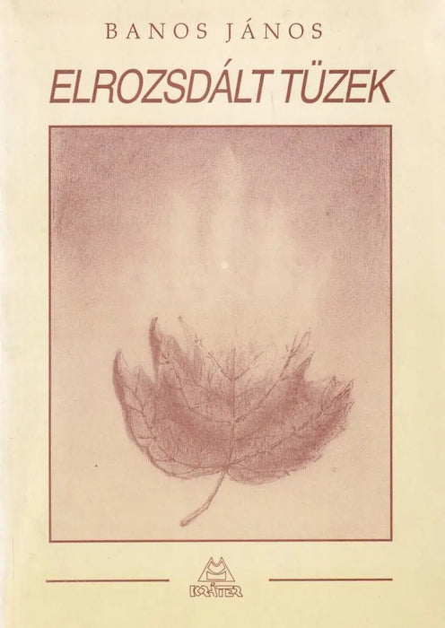 Elrozsdált tüzek - Oskola Antikvárium