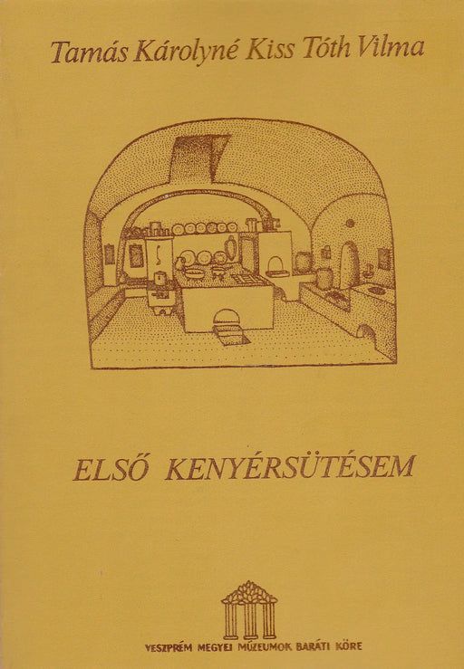 Első kenyérsütésem - Oskola Antikvárium