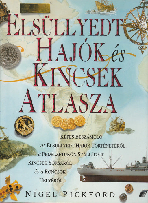 Elsüllyedt hajók és kincsek atlasza - Oskola Antikvárium