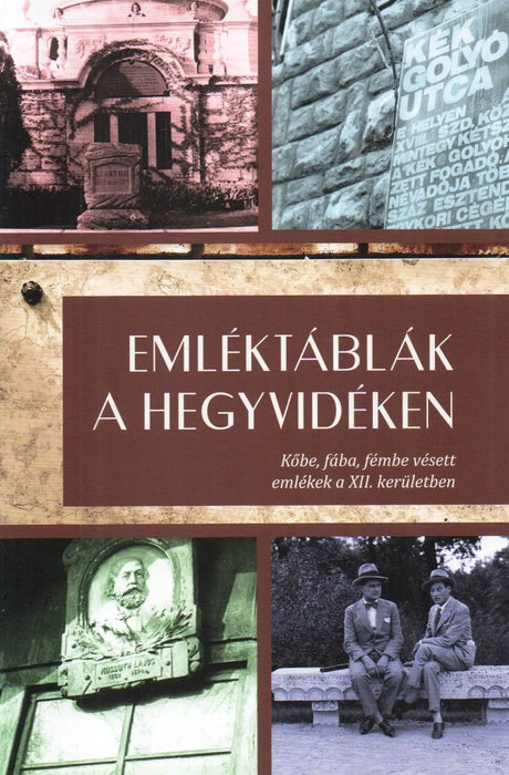 Emléktáblák a Hegyvidéken - Oskola Antikvárium