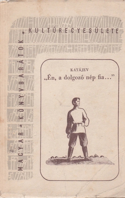 "Én, a dolgozó nép fia..." - Oskola Antikvárium