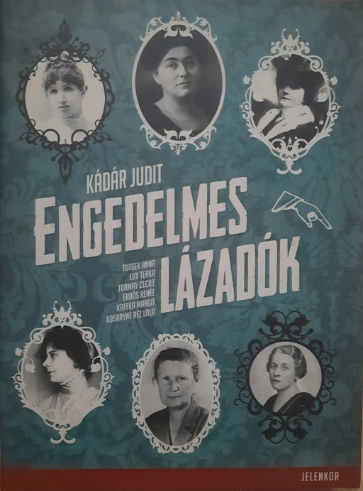 Engedelmes lázadók - Oskola Antikvárium