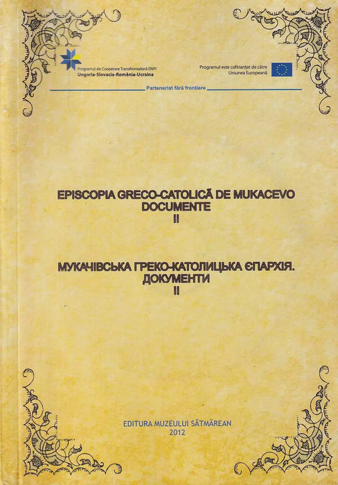 Episcopia Greco - Catolica de Munkacevo Documente II. - Мукачівська греко - католицька єпархія. Документи II. - Oskola Antikvárium