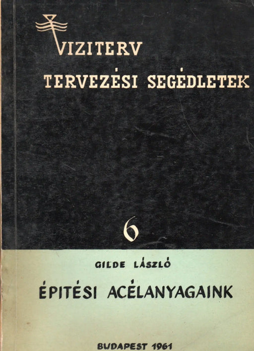 Építési acélanyagaink - Oskola Antikvárium