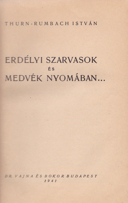 Erdélyi szarvasok és medvék nyomában - Oskola Antikvárium