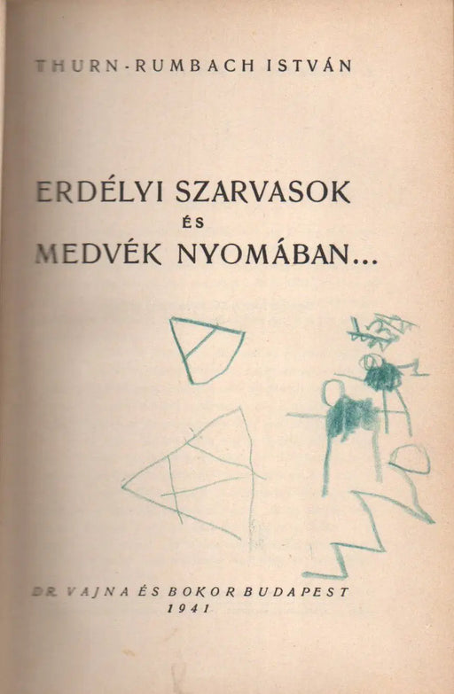 Erdélyi szarvasok és medvék nyomában... - Oskola Antikvárium