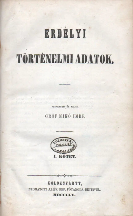 Erdélyi történelmi adatok I - IV. - Oskola Antikvárium
