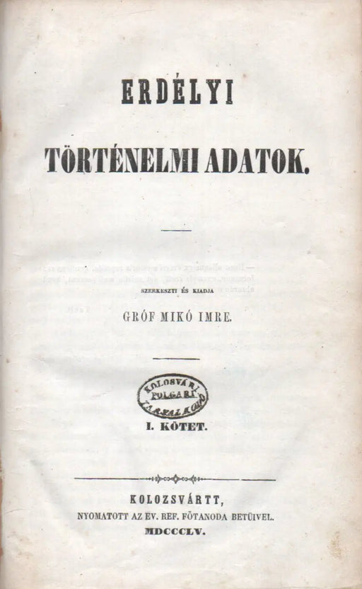 Erdélyi történelmi adatok I - IV. - Oskola Antikvárium