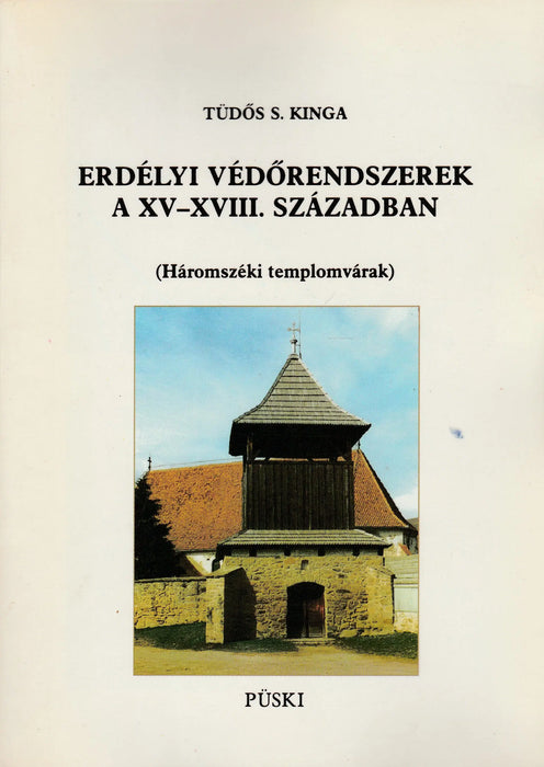 Erdélyi védőrendszerek a XV - XVIII. században - Oskola Antikvárium