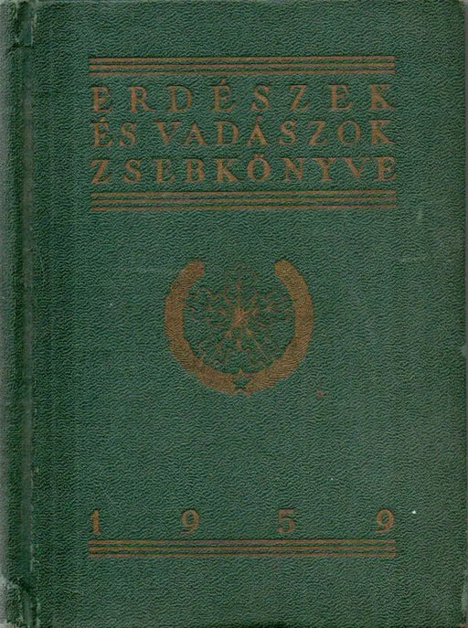 Erdészek és vadászok zsebkönyve 1959 - Oskola Antikvárium