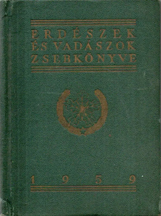 Erdészek és vadászok zsebkönyve 1959 - Oskola Antikvárium
