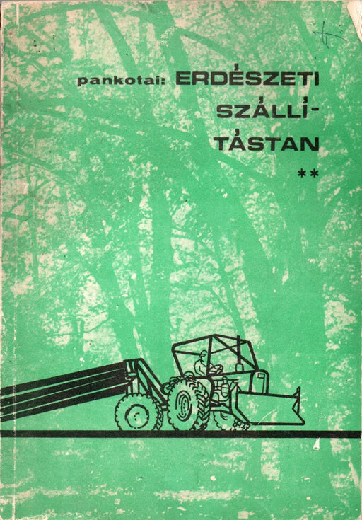 Erdészeti szállítástan II. - Oskola Antikvárium