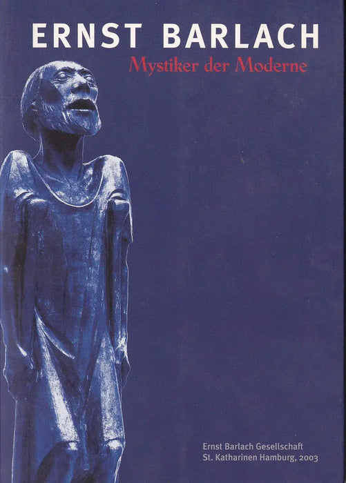 Ernst Barlach - Mystiker der Moderne - Oskola Antikvárium